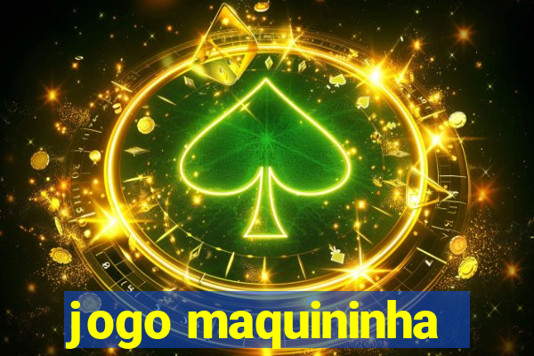 jogo maquininha